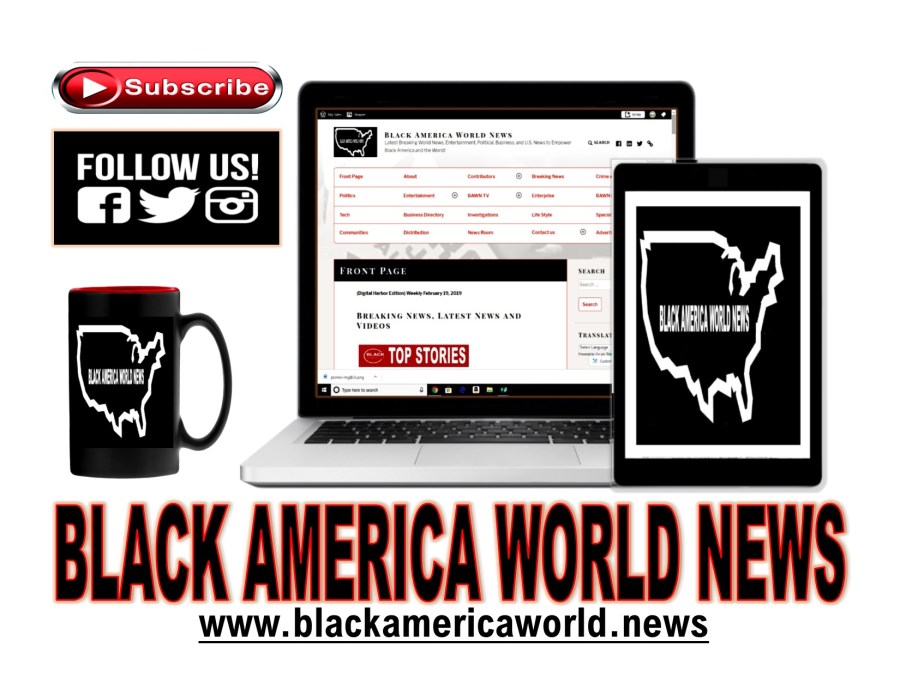 Black AMerica World News at www.blackamericaworld.news